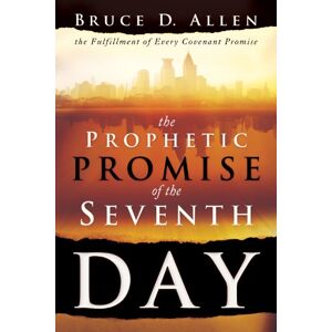 Destiny Image The Prophetic Promise of the Seventh Day: The Fulfillment of Every Covenant Promise Destiny Image The Prophetic Promise of the Seventh Day: The Fulfillment of Every Covenant Promise