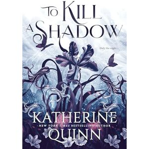 Quinn, Katherine To Kill a Shadow: 1 (Mistlands) Quinn, Katherine To Kill a Shadow: 1 (Mistlands)
