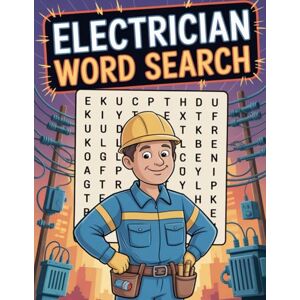 Bayi's Boundless Tales Electrician Word Search — Skills, Tools & Terms: Large Print Bayi's Boundless Tales Electrician Word Search — Skills, Tools & Terms: Large Print