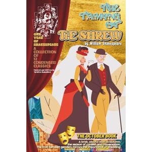 Ramadurai, Suchitra THE TAMING OF THE SHREW by William Shakespeare; Condensed and Written by Suchitra Ramadurai; Hardcover: 'One Year of Shakespeare' Series The October Book Ramadurai, Suchitra THE TAMING OF THE SHREW by William Shakespeare; Condensed and Written by Suchitra Ramadurai; Hardcover: 'One Year of Shakespeare' Series The October Book