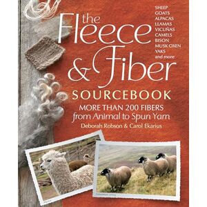 Ekarius, Carol The Fleece & Fiber Sourcebook: More Than 200 Fibers, from Animal to Spun Yarn Ekarius, Carol The Fleece & Fiber Sourcebook: More Than 200 Fibers, from Animal to Spun Yarn