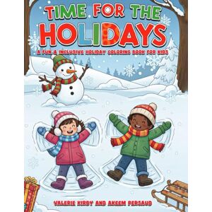 Kirby, Valerie Time for the Holidays: A Holiday Coloring Book with ADHD-Friendly Activities and Mindful Moments for All Ages Kirby, Valerie Time for the Holidays: A Holiday Coloring Book with ADHD-Friendly Activities and Mindful Moments for All Ages