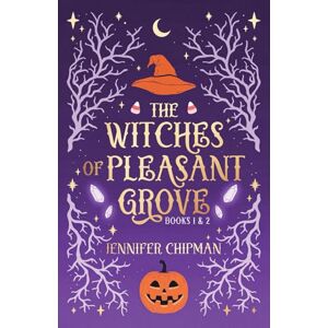 Chipman, Jennifer The Witches of Pleasant Grove Duet Chipman, Jennifer The Witches of Pleasant Grove Duet