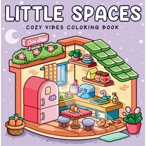 Slay, Cici Little Spaces: Adult Coloring Book with Comfy Corners and Cozy Places, Cute and Easy Designs for Creative and Relaxing Moments Slay, Cici Little Spaces: Adult Coloring Book with Comfy Corners and Cozy Places, Cute and Easy Designs for Creative and Relaxing Moments