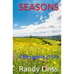Linss, Randy SEASONS: A Menagerie of Life Linss, Randy SEASONS: A Menagerie of Life