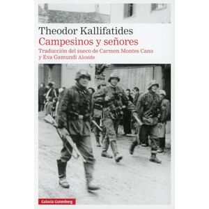 Kallifatides, Theodor Campesinos Y Senores (Galaxia Gutenberg, 336) Kallifatides, Theodor Campesinos Y Senores (Galaxia Gutenberg, 336)