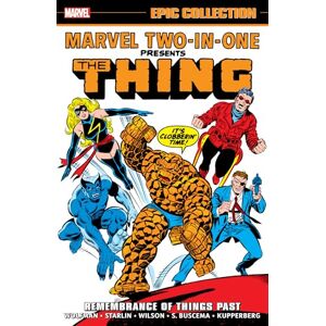 Marv Wolfman Marvel Two-In-One Epic Collection: Remembrance of Things Past Marv Wolfman Marvel Two-In-One Epic Collection: Remembrance of Things Past