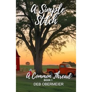 Obermeier, Deb A Common Thread (A Simple Stitch) Obermeier, Deb A Common Thread (A Simple Stitch)