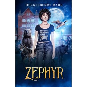 Rahr, Huckleberry Zephyr (Pebble Stone Chronicles) Rahr, Huckleberry Zephyr (Pebble Stone Chronicles)