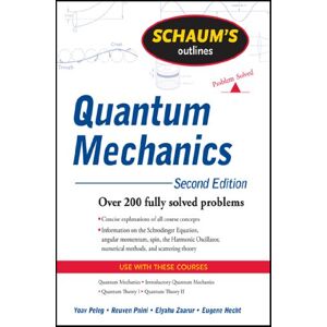 McGraw Hill Schaum's Outline of Quantum Mechanics, Second Edition (Schaum's Outlines) McGraw Hill Schaum's Outline of Quantum Mechanics, Second Edition (Schaum's Outlines)
