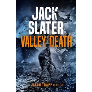 Slater, Jack Valley of Death (Jason Trapp Thrillers) Slater, Jack Valley of Death (Jason Trapp Thrillers)