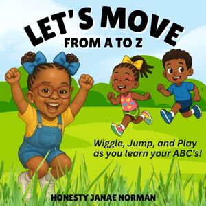 Norman Let’s Move From A to Z: Wiggle, Jump, and Play as you learn your ABC’s! Norman Let’s Move From A to Z: Wiggle, Jump, and Play as you learn your ABC’s!
