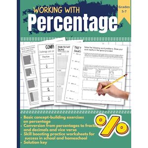Basu, Pronoti Working with Percentage: Fractions, Decimals, Percents Math Workbook for kids in grades 5-7 for gaining fluency on percent math problems 100 ... conversions, multiple choice and more Basu, Pronoti Working with Percentage: Fractions, Decimals, Percents Math Workbook for kids in grades 5-7 for gaining fluency on percent math problems 100 ... conversions, multiple choice and more
