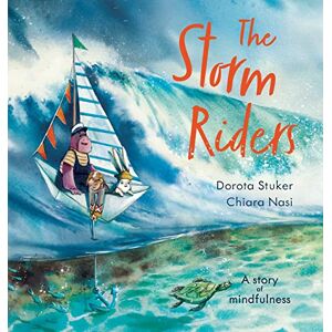 Stuker, Dorota The Storm Riders- A story of mindfulness: And a magical anchor Stuker, Dorota The Storm Riders- A story of mindfulness: And a magical anchor