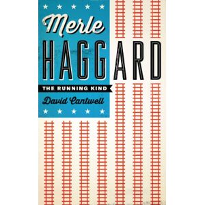 University of Texas Press Merle Haggard: The Running Kind (American Music Series) University of Texas Press Merle Haggard: The Running Kind (American Music Series)