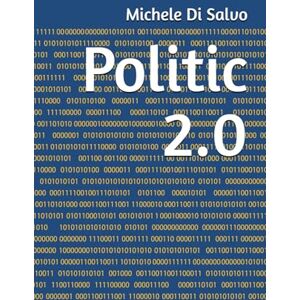 Di Salvo, Michele Politic 2.0 Di Salvo, Michele Politic 2.0
