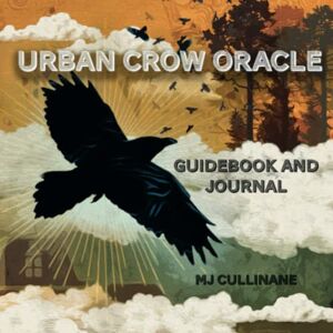 Cullinane, MJ Urban Crow Oracle Guidebook and Journal Cullinane, MJ Urban Crow Oracle Guidebook and Journal