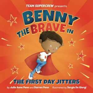 Penn, Julie Anne Benny the Brave in The First Day Jitters (Team Supercrew Series): A children’s book about big emotions, bravery, and first day of school jitters. Penn, Julie Anne Benny the Brave in The First Day Jitters (Team Supercrew Series): A children’s book about big emotions, bravery, and first day of school jitters.