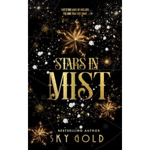 Gold, Sky Stars in Mist: A Second Chance Starlit Romance: 4 (The Sable Riders) Gold, Sky Stars in Mist: A Second Chance Starlit Romance: 4 (The Sable Riders)