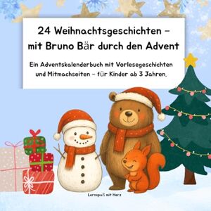 mit Herz, Lernspaß 24 Weihnachtsgeschichten – mit Bruno Bär durch den Advent: Ein Adventskalenderbuch für Kinder ab 3 Jahren mit 24 liebevollen, kurzen ... Ausmalbildern, Bastelideen & Mitmachseiten mit Herz, Lernspaß 24 Weihnachtsgeschichten – mit Bruno Bär durch den Advent: Ein Adventskalenderbuch für Kinder ab 3 Jahren mit 24 liebevollen, kurzen ... Ausmalbildern, Bastelideen & Mitmachseiten