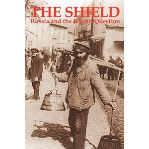 Gorky, Maxim The Shield: Russia and the Jewish Question Russian Intellectuals on Anti-Semitism Gorky, Maxim The Shield: Russia and the Jewish Question Russian Intellectuals on Anti-Semitism
