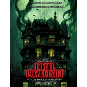 McNeil, Mr Oliver Bruce Cthulhu Parlour "Hotel Lovecraft": Escape the mind rooms of the master of horror. Audio theatre role-playing game. Solo-Five Players. 14-Adult. McNeil, Mr Oliver Bruce Cthulhu Parlour "Hotel Lovecraft": Escape the mind rooms of the master of horror. Audio theatre role-playing game. Solo-Five Players. 14-Adult.