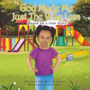 Samson God Made Me Just The Way I Am Samson God Made Me Just The Way I Am