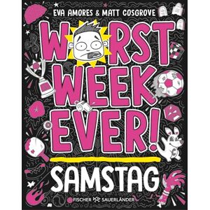 Cosgrove, Matt Worst Week Ever Samstag: Comic Roman für Kinder ab 10 Jahre ¿ Witzige Bilder und einfache Texte begeistern Comicfans sowie Lesemuffel Cosgrove, Matt Worst Week Ever Samstag: Comic Roman für Kinder ab 10 Jahre ¿ Witzige Bilder und einfache Texte begeistern Comicfans sowie Lesemuffel