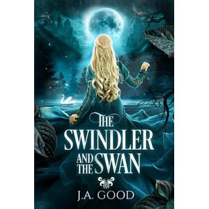 Good, J.A. The Swindler and The Swan: Hades x Persephone (Shadows of Olympus) Good, J.A. The Swindler and The Swan: Hades x Persephone (Shadows of Olympus)