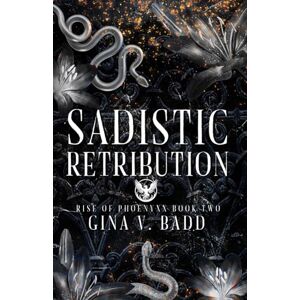Badd, Gina V. Sadistic Retribution: A Dark RH Romance (Rise of Phoenyxx) Badd, Gina V. Sadistic Retribution: A Dark RH Romance (Rise of Phoenyxx)