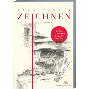 Modzelewski, Andreas Architektur zeichnen leicht gemacht: Mit leicht verständlichen Anleitungen, vielen Übungen, Tipps und Tricks + Videotutorials Modzelewski, Andreas Architektur zeichnen leicht gemacht: Mit leicht verständlichen Anleitungen, vielen Übungen, Tipps und Tricks + Videotutorials