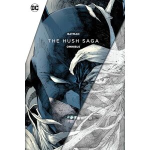 Loeb, Jeph Batman: The Hush Saga Omnibus Loeb, Jeph Batman: The Hush Saga Omnibus