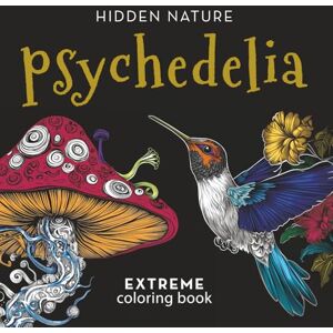 Andrieș, Alexandra Psychedelia –Hidden Nature: An extreme coloring book experience with super detailed illustrations (Psychedelia – An extreme coloring book experience with super detailed illustrations) Andrieș, Alexandra Psychedelia –Hidden Nature: An extreme coloring book experience with super detailed illustrations (Psychedelia – An extreme coloring book experience with super detailed illustrations)