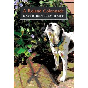 Hart, David Bentley A Roland Colonnade Hart, David Bentley A Roland Colonnade