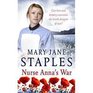 Staples, Mary Jane Nurse Anna's War: A captivating and enthralling romantic adventure set in WW1 guaranteed to keep you on the edge of your seat Staples, Mary Jane Nurse Anna's War: A captivating and enthralling romantic adventure set in WW1 guaranteed to keep you on the edge of your seat