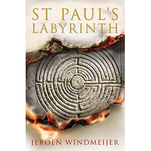 Windmeijer, Jeroen ST PAUL’S LABYRINTH: The Explosive New Thriller Perfect for Fans of Dan Brown! Windmeijer, Jeroen ST PAUL’S LABYRINTH: The Explosive New Thriller Perfect for Fans of Dan Brown!