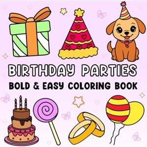 M, A L Bold and easy coloring book,birthday parties fun for everyone.: 50 illustrations a birthday party coloring book pages ages 5 -18 (Bold and easy ... & Lips and Lollipops, fun for all ages.) M, A L Bold and easy coloring book,birthday parties fun for everyone.: 50 illustrations a birthday party coloring book pages ages 5 -18 (Bold and easy ... & Lips and Lollipops, fun for all ages.)