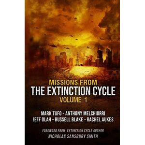 Tufo, Mark Missions from the Extinction Cycle (Volume I) Tufo, Mark Missions from the Extinction Cycle (Volume I)