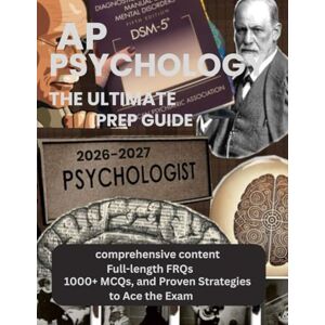 OSOMA, OTONYE BATICA AP PSYCHOLOGY: THE ULTIMATE PREP GUIDE 2026-2027: COMPREHENSIVE CONTENT, FULL-LENGTH FRQS, 1000+ MCQS, AND PROVEN STRATEGIES TO ACE THE EXAM OSOMA, OTONYE BATICA AP PSYCHOLOGY: THE ULTIMATE PREP GUIDE 2026-2027: COMPREHENSIVE CONTENT, FULL-LENGTH FRQS, 1000+ MCQS, AND PROVEN STRATEGIES TO ACE THE EXAM