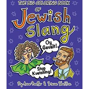 Nadler, Anna The Big Coloring Book of Jewish Slang: 45 Original Illustrations of Yiddish Expressions for You To Learn and Color. Comes with a Definition for Each Popular Saying! (Fun with Language Learning) Nadler, Anna The Big Coloring Book of Jewish Slang: 45 Original Illustrations of Yiddish Expressions for You To Learn and Color. Comes with a Definition for Each Popular Saying! (Fun with Language Learning)