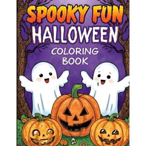 Gulzar, Mrs Nisa Moazzam Spooky Fun Halloween Coloring Book for Kids Ages 3-10: Cute and Easy Halloween Coloring Pages for Toddlers, Preschool, and Elementary Kids with ... Book for Kids Ages 3-10 Fun Spooky Design Gulzar, Mrs Nisa Moazzam Spooky Fun Halloween Coloring Book for Kids Ages 3-10: Cute and Easy Halloween Coloring Pages for Toddlers, Preschool, and Elementary Kids with ... Book for Kids Ages 3-10 Fun Spooky Design