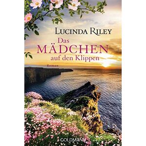 Riley, Lucinda Das Mädchen auf den Klippen: Roman Riley, Lucinda Das Mädchen auf den Klippen: Roman