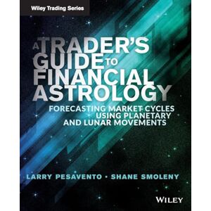 Pasavento, Larry A Trader's Guide to Financial Astrology: Forecasting Market Cycles Using Planetary and Lunar Movements: 561 (Wiley Trading) Pasavento, Larry A Trader's Guide to Financial Astrology: Forecasting Market Cycles Using Planetary and Lunar Movements: 561 (Wiley Trading)