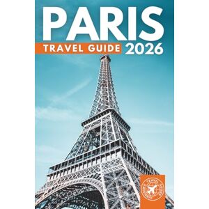 Walshaw, Harrison Paris Travel Guide 2026: Explore the Eiffel Tower, Louvre Museum, Charming Streets, River Cruises, Landmarks, Art, Culture & Best Places to Visit in France’s Capital City (GRAY EDITION) Walshaw, Harrison Paris Travel Guide 2026: Explore the Eiffel Tower, Louvre Museum, Charming Streets, River Cruises, Landmarks, Art, Culture & Best Places to Visit in France’s Capital City (GRAY EDITION)