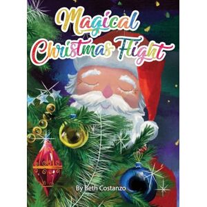 Costanzo, Beth Magical Christmas Flight Costanzo, Beth Magical Christmas Flight