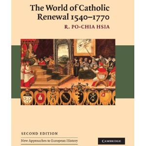 Hsia, R. Po-Chia The World of Catholic Renewal, 1540-1770: 30 (New Approaches to European History, Series Number 30) Hsia, R. Po-Chia The World of Catholic Renewal, 1540-1770: 30 (New Approaches to European History, Series Number 30)