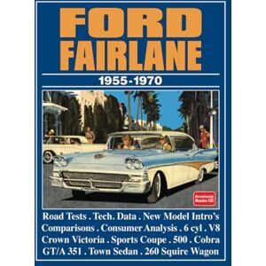 Brooklands Books Ltd Ford Fairlane 1955-1970: Road Test Book (Brooklands Books Road Tests Series) Brooklands Books Ltd Ford Fairlane 1955-1970: Road Test Book (Brooklands Books Road Tests Series)
