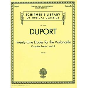 Duport 21 Etudes for the Violoncello, Complete Books 1 & 2: Schirmer Library of Classics Volume 2095 Duport 21 Etudes for the Violoncello, Complete Books 1 & 2: Schirmer Library of Classics Volume 2095