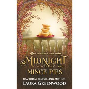 Greenwood, Laura Midnight & Mince Pies: A Falhaven Castle Prequel Greenwood, Laura Midnight & Mince Pies: A Falhaven Castle Prequel