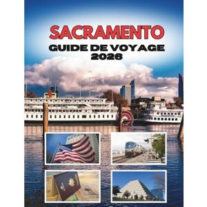 Ramirez, Shirley SACRAMENTO GUIDE DE VOYAGE 2026 Ramirez, Shirley SACRAMENTO GUIDE DE VOYAGE 2026